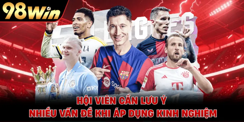 Hội viên cần lưu ý nhiều vấn đề khi áp dụng kinh nghiệm