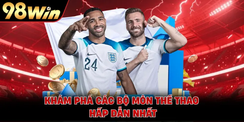 Khám phá các bộ môn thể thao hấp dẫn nhất