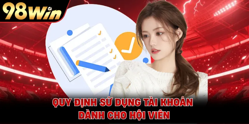 Quy định sử dụng tài khoản dành cho hội viên