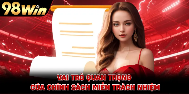 Vai trò quan trọng của chính sách miễn trách nhiệm