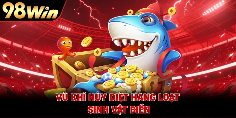 Vũ khí hủy diệt hàng loạt sinh vật biển